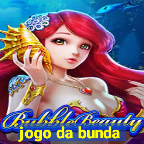 jogo da bunda